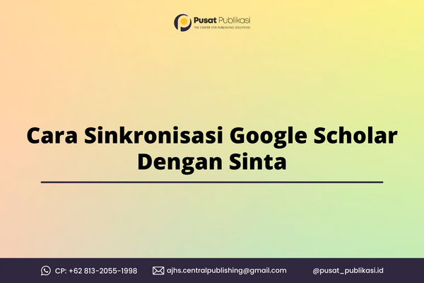 Cara Sinkronisasi Google Scholar Dengan Sinta