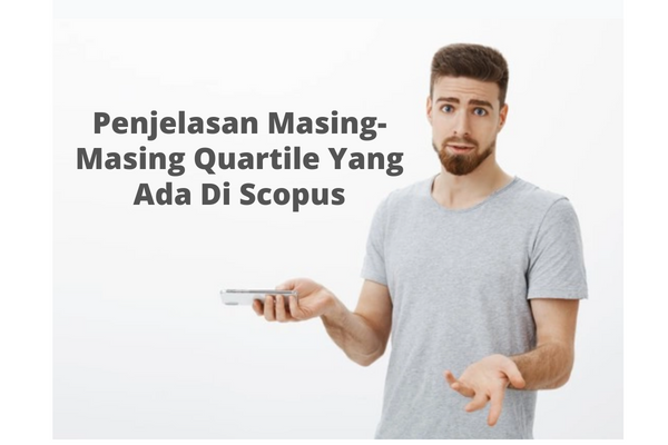 Penjelasan Masing-Masing Quartile Yang Ada Di Scopus