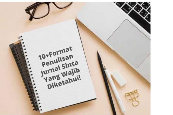 10+Format Penulisan Jurnal Sinta Yang Wajib Diketahui!