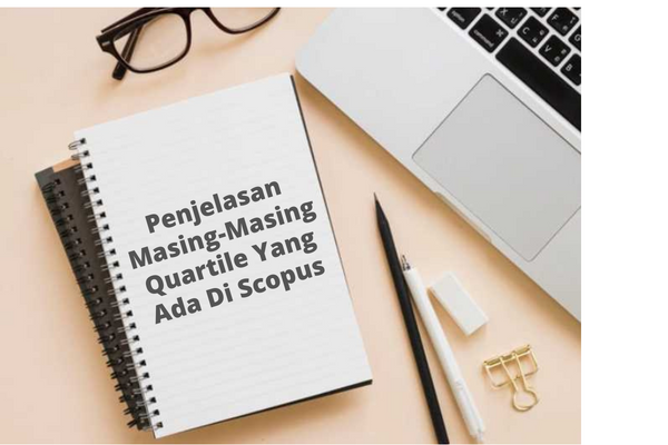 Penjelasan Masing-Masing Quartile Yang Ada Di Scopus