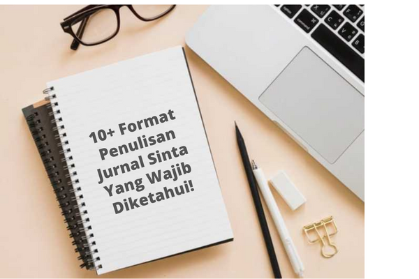 10+ Format Penulisan Jurnal Sinta Yang Wajib Diketahui!