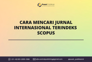 Cara Mencari Jurnal Internasional Terindeks Scopus Terbaru 2024