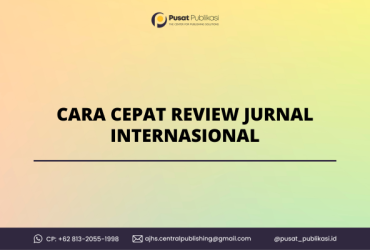 Cara Cepat Review Jurnal Internasional