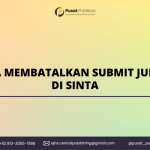 Cara Membatalkan Submit Jurnal di Sinta