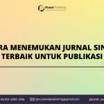 Cara Menemukan Jurnal Sinta Terbaik Untuk Publikasi