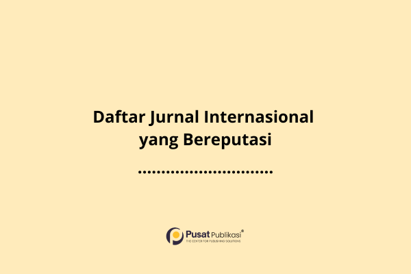 Daftar Jurnal Internasional yang Bereputasi