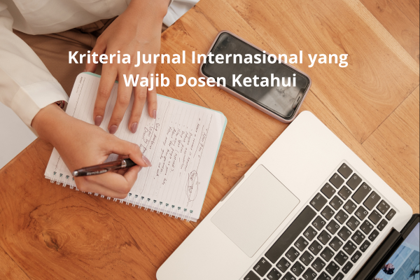 Kriteria Jurnal Internasional yang Wajib Dosen Ketahui