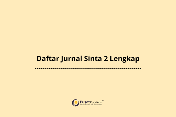 Daftar Jurnal Sinta 2 Lengkap