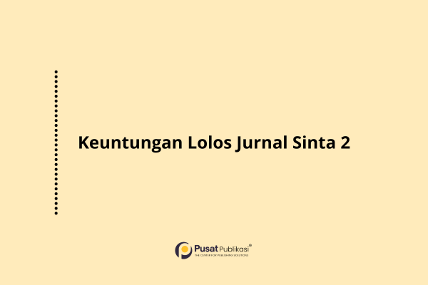 Keuntungan Lolos Jurnal Sinta 2