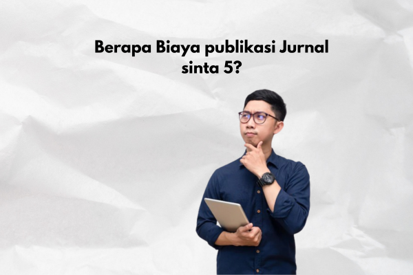 Biaya Publikasi Jurnal Sinta 5