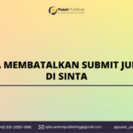 Cara Membatalkan Submit Jurnal di Sinta