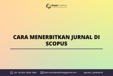 Cara Menerbitkan Jurnal di Scopus